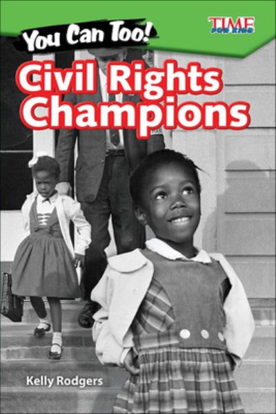 Cover for Kelly Rodgers · You Can Too! Civil Rights Champions (Hardcover Book) (2017)