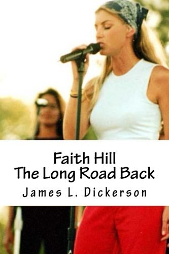 Cover for James L. Dickerson · Faith Hill: the Long Road Back (Paperback Book) (2012)