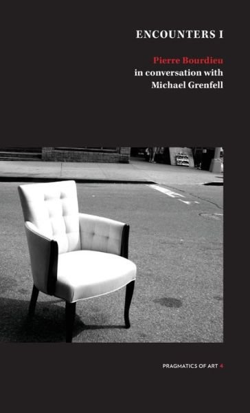 Cover for Pierre Bourdieu · Encounter 1 : Pierre Bourdieu in conversation with Michael Grenfell (Pocketbok) (2019)