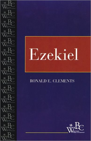 Ezekiel (Westminster Bible Companion) - Ronald E. Clements - Bøker - Westminster John Knox Press - 9780664252724 - 1. juni 1996