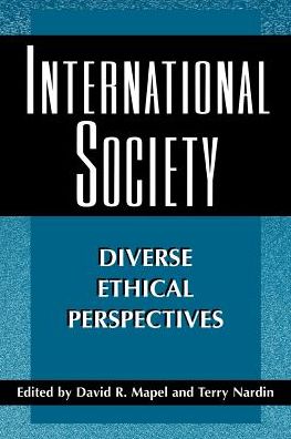 International Society: Diverse Ethical Perspectives - Ethikon Series in Comparative Ethics - David R Mapel - Books - Princeton University Press - 9780691049724 - December 19, 1999