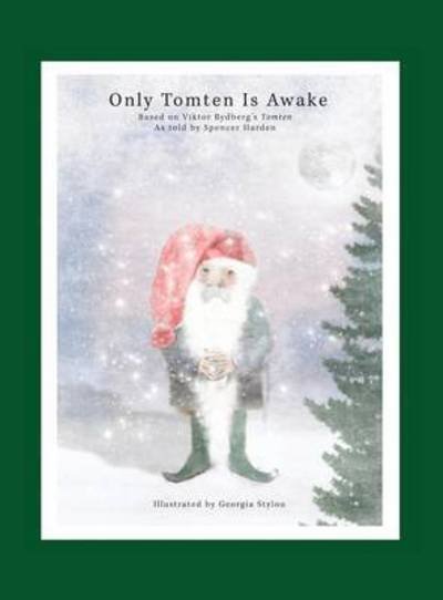 Cover for Viktor Rydberg · Only Tomten Is Awake (Hardcover Book) [First Edition, Hardback edition] (2015)