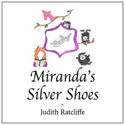 Ratcliffe Judith · Miranda's Silver Shoes (Paperback Bog) (2019)