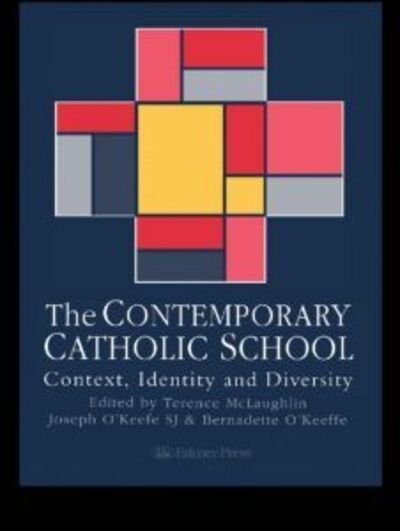 Cover for O\'keefe, Joseph, Sj · The Contemporary Catholic School: Context, Identity And Diversity (Paperback Book) (1996)