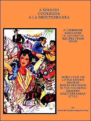 Cover for Maria Del Carmen Asquerino-frey · A Spanish Cookbook a La Mediterranea (Paperback Book) (2002)