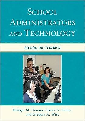 Cover for Bridget M. Connor · School Administrators and Technology: Meeting the Standards (Paperback Book) (2010)