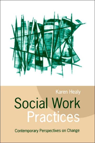 Cover for Karen Healy · Social Work Practices: Contemporary Perspectives on Change (Paperback Book) (1999)