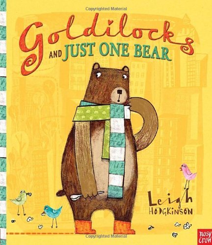 Cover for Leigh Hodgkinson · Goldilocks and Just One Bear (Innbunden bok) [Reprint edition] (2012)