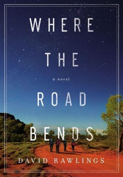 Cover for David Rawlings · Where the Road Bends (Innbunden bok) (2020)
