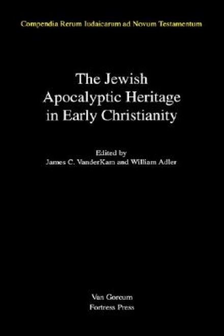 Cover for James C. Vanderkam · The Jewish Apocalyptic Heritage in Early Christianity (Compendia Rerum Iudaicarum Ad Novum Testamentum) (Inbunden Bok) (1996)