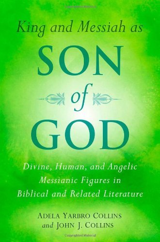 Cover for Adela Yarbro Collins · King and Messiah as Son of God: Divine, Human, and Angelic Messianic Figures in Biblical and Related Literature (Pocketbok) (2008)