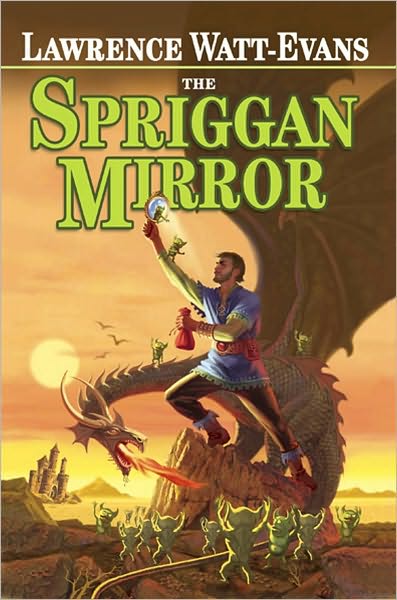 Cover for Lawrence Watt-Evans · The Spriggan Mirror (Paperback Book) (2006)