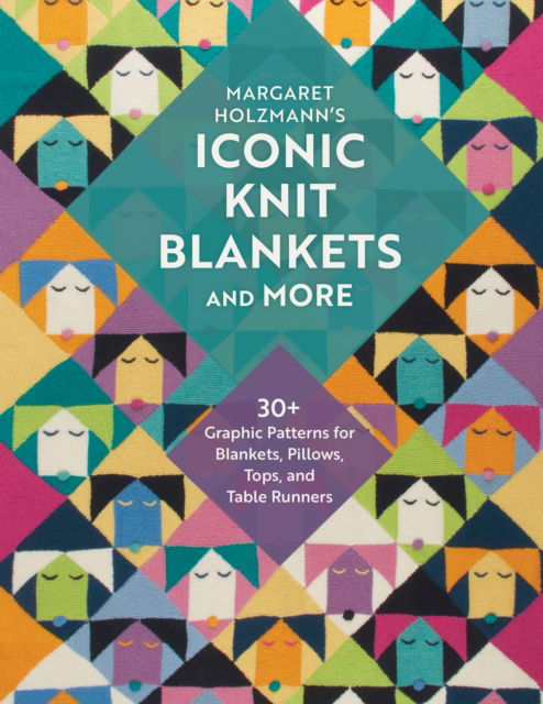Cover for Margaret Holzmann · Margaret Holzmann's Iconic Knit Blankets and More: 30+ Graphic Patterns for Blankets, Pillows, Tops, and Table Runners (Paperback Book) (2025)