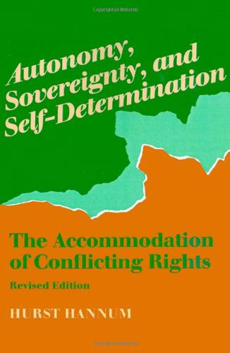 Cover for Hurst Hannum · Autonomy, Sovereignty, and Self-Determination: The Accommodation of Conflicting Rights - Procedural Aspects of International Law (Taschenbuch) [Revised edition] (1996)