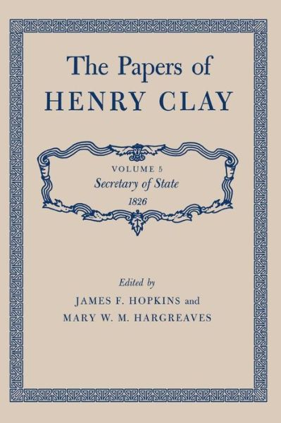 Cover for Henry Clay · The Papers of Henry Clay: Secretary of State 1826 (Paperback Bog) (2014)