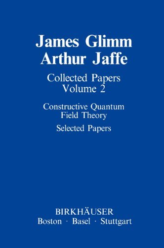 Cover for James Glimm · Collected Papers: Constructive Quantum Field Theory Selected Papers - Contemporary Physicists (Hardcover Book) (1985)