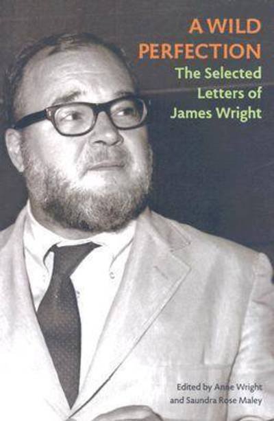Cover for James Wright · A Wild Perfection (Paperback Bog) (2008)