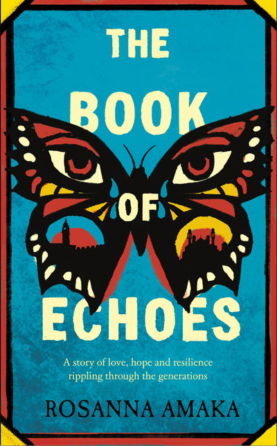 The Book Of Echoes - Rosanna Amaka - Boeken - Transworld - 9780857526724 - 27 februari 2020