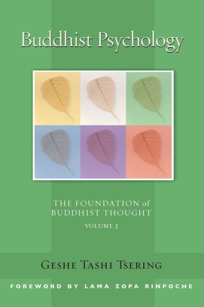 Cover for Geshe Tashi Tsering · Buddhist Psychology: the Foundation of Buddhist Thought, Volume 3 (Paperback Book) (2006)