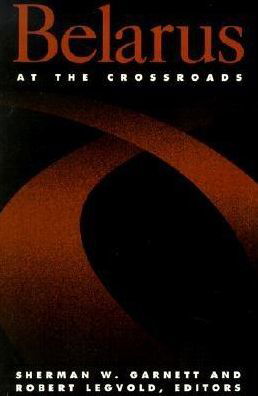 Belarus At the Crossroads (Paperback Book) (2022)