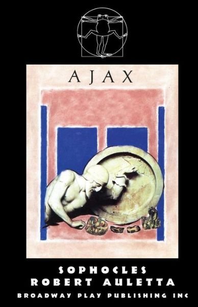 Ajax - Sophocles - Books - Broadway Play Pub - 9780881455724 - February 28, 2014