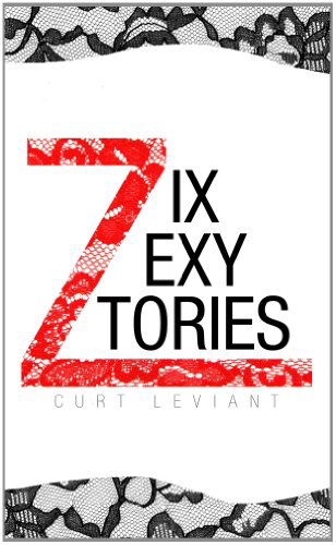 Cover for Curt Leviant · Zix Zexy Ztories (Hardcover Book) (2012)