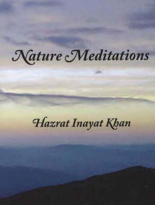 Nature Meditations - Hazrat Inayat Khan - Livres - Omega Publications,U.S. - 9780930872724 - 2006