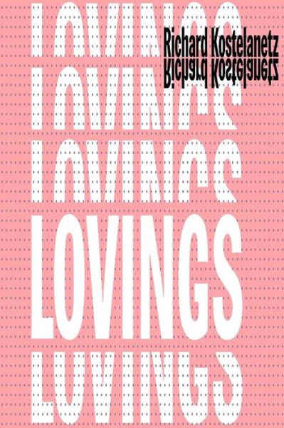 Cover for Richard Kostelanetz · Lovings: a Book of Stories (Paperback Book) (2015)