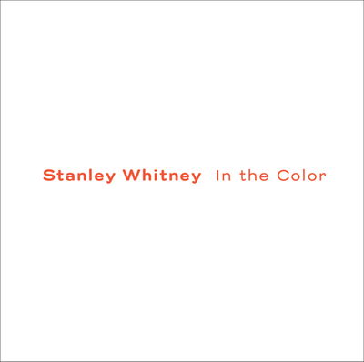 Cover for Stanley Whitney: In the Color (Paperback Book) (2019)