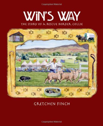 Cover for Gretchen Finch · Win's Way: the Story of a Rescue Border Collie (Paperback Book) (2011)