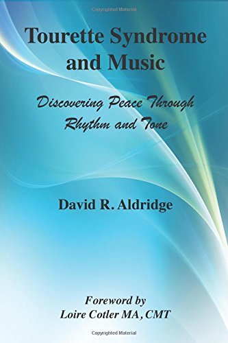 Cover for David Rollinson Aldridge · Tourette Syndrome and Music: Discovering Peace Through Rhythm and Tone (Paperback Bog) (2014)