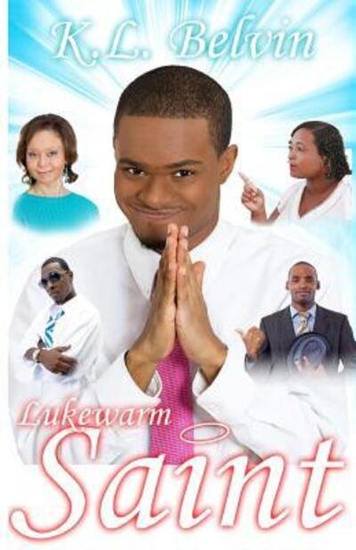 Cover for K L Belvin · Lukewarm Saint (Paperback Book) (2015)