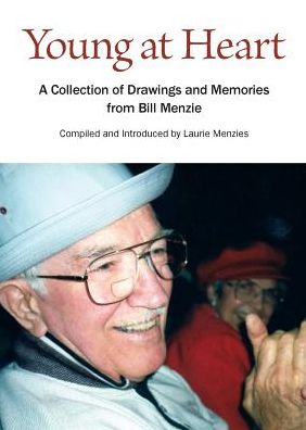 Cover for Laurie L Menzies · Young at Heart A Collection of Drawings and Memories from Bill Menzie (Paperback Book) (2017)