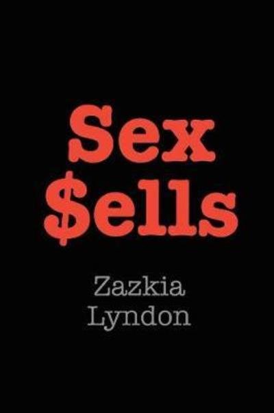 Cover for Zazkia Lyndon · Sex Sells (Pocketbok) (2017)
