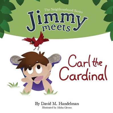 Cover for David M Handelman · Jimmy Meets Carl the Cardinal - Neighbourhood (Paperback Book) (2015)