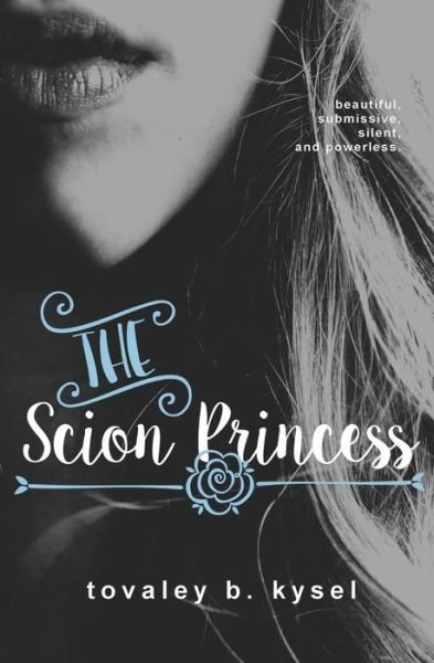 Cover for Tovaley B. Kysel · The Scion Princess (Paperback Book) (2016)