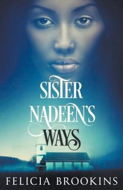 Cover for Felicia Brookins · Sister Nadeen's Ways (Paperback Book) (2016)