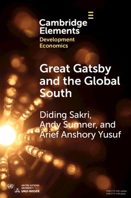 Cover for Sakri, Diding (West Java and Banten Regional Development Bank, Indonesia) · Great Gatsby and the Global South: Intergenerational Mobility, Income Inequality, and Development - Elements in Development Economics (Paperback Book) (2023)