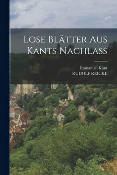 Cover for Immanuel Kant · Lose Blätter Aus Kants Nachlass (Book) (2022)