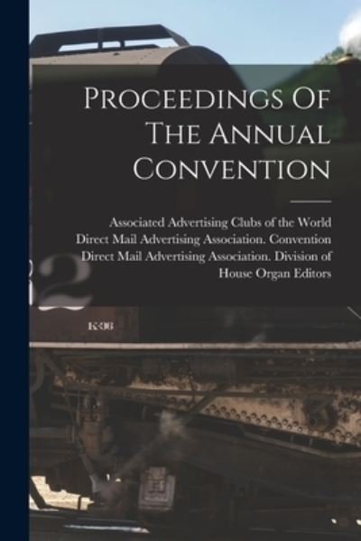 Cover for Direct Mail Advertising Association · Proceedings of the Annual Convention (Book) (2022)