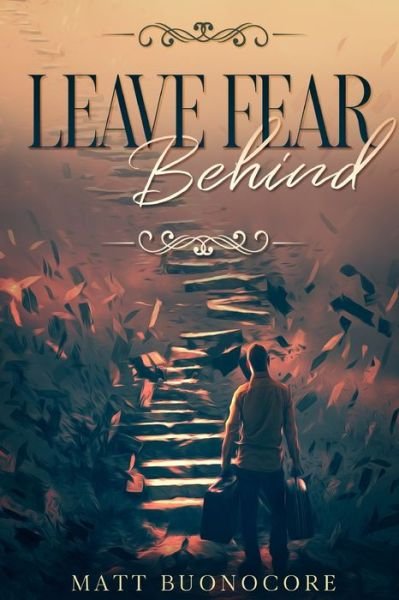 Cover for Matt Buonocore · Leave Fear Behind : Coming Home Book 2 (Paperback Book) (2019)