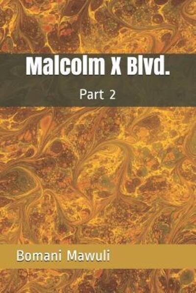 Cover for Bomani Mawuli · Malcolm X Blvd. : Part 2 (Pocketbok) (2019)