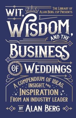 Cover for Alan Berg · Wit, Wisdom and the Business of Weddings (Taschenbuch) (2019)