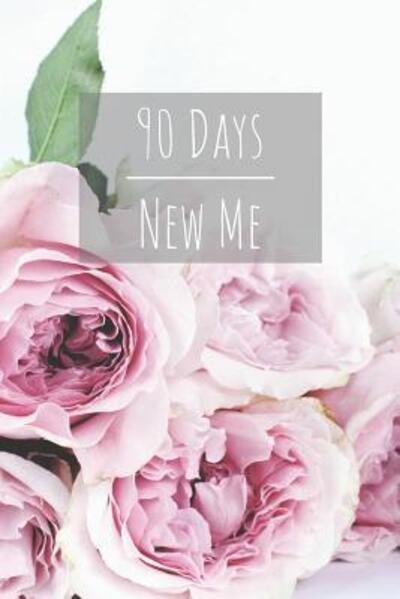 Cover for Fitadvisor Publishing · 90 Days New Me (Paperback Book) (2019)