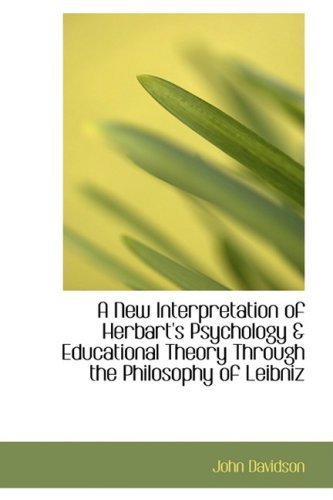 Cover for John Davidson · A New Interpretation of Herbart's Psychology &amp; Educational Theory Through the Philosophy of Leibniz (Hardcover Book) (2009)