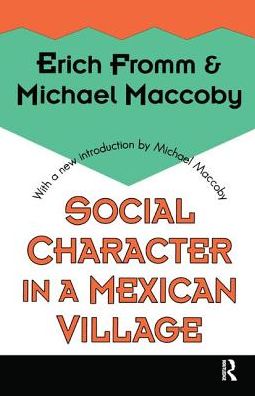 Cover for Erich Fromm · Social Character in a Mexican Village (Innbunden bok) (2018)