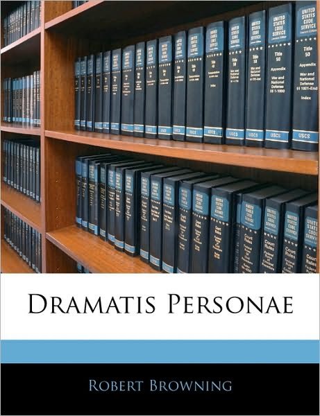 Cover for Browning · Dramatis Personae (Book)