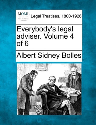 Cover for Albert Sidney Bolles · Everybody's Legal Adviser. Volume 4 of 6 (Paperback Book) (2010)