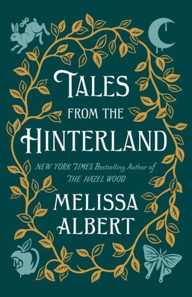 Cover for Melissa Albert · Tales from the Hinterland - The Hazel Wood (Hardcover bog) (2021)