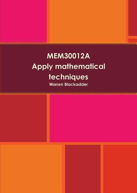 Cover for Warren Blackadder · Mem30012a - Apply Mathematical Techniques (Taschenbuch) (2014)